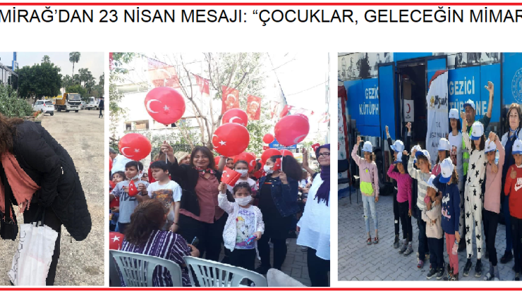 CAVİDAN DEMİRAĞ’DAN 23 NİSAN MESAJI: “ÇOCUKLAR, GELECEĞİN MİMARLARIDIR”