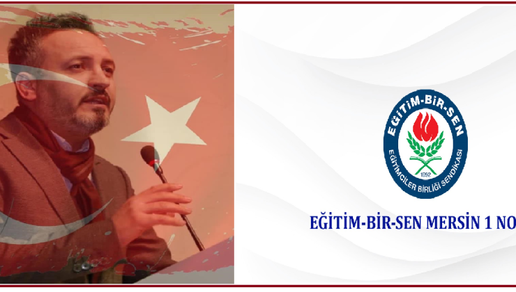             Ertuğrul YILDIZ  Eğitim-Bir-Sen Mersin 1 No’lu                  Şube Başkanı basın açıklaması