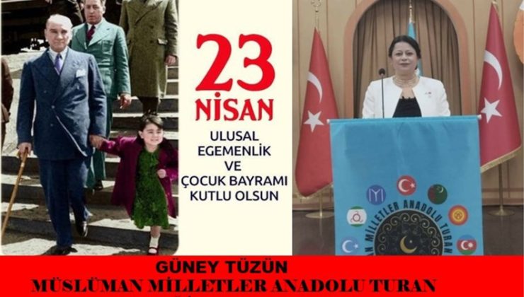 23 NİSAN ULUSAL EĞEMENLİLİK VE ÇOCUK BAYRAMI KUTLAMA MESAJLARI