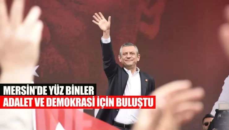 Mersin’de Yüz Binler Adalet ve Demokrasi İçin Buluştu  Mersin’de düzenlenen ‘Millet İradesine Sahip Çıkıyor’ mitinginde yüz binler adalet ve demokrasi talebini dile getirdi.  Mersin’de düzenlenen “Millet İradesine Sahip Çıkıyor” mitinginde yüz binlerce yurttaş adalet, demokrasi ve özgürlük talebini yüksek sesle dile getirdi.
