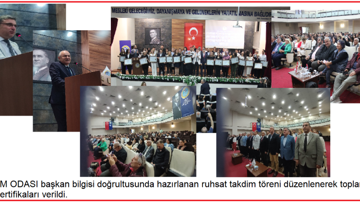 MSMMM ODASI başkan bilgisi doğrultusunda hazırlanan ruhsat takdim töreni düzenlenerek toplam 39 kişiye sertifikaları verildi.