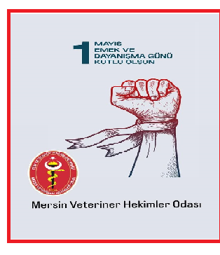 1 MAYIS – İŞCİ-EMEKCİ BAYRAMI KUTLAMA MESAJLARI