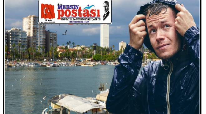Meteoroloji Mersin’i de Kapsayan 25 İl için Kuvvetli Yağış Uyarısı Yaptı!