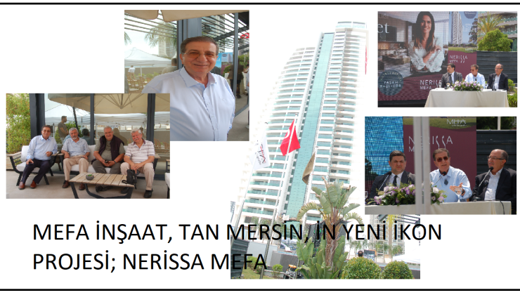 MEFA İNŞAAT, TAN MERSİN, İN YENİ İKON PROJESİ; NERİSSA MEFA