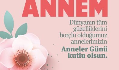 ANNELER GÜNÜ MESAJLARI