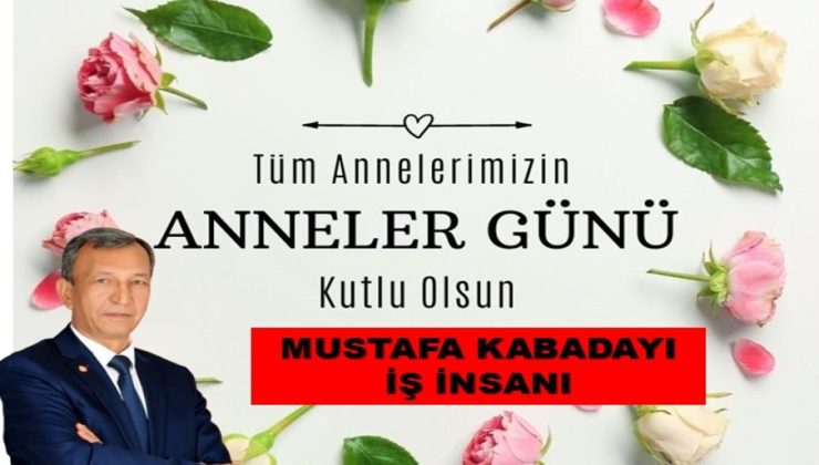 ANNELER GÜNÜ MESAJLARI;
