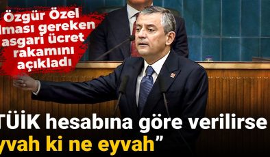 Özgür Özel olması gereken asgari ücret rakamını açıkladı: TÜİK hesabına göre verilirse eyvah ki ne eyvah