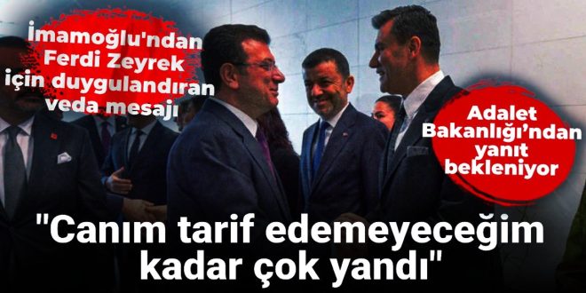 İmamoğlu bakanlığa başvuru yaptı “Canım tarif edemeyeceğim kadar çok yandı”