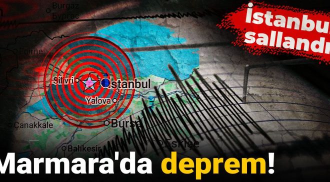 Son Dakika | Marmara’da deprem! İstanbul sallandı