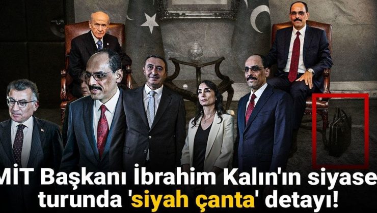 MİT Başkanı Kalın’ın siyaset turunda ‘siyah çanta’ detayı!