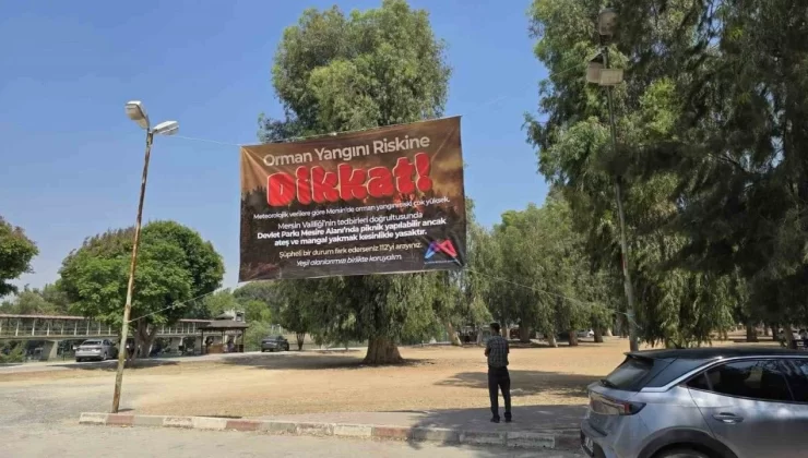 Mersin Büyükşehir Belediyesinden orman yangınlarına afişli uyarı