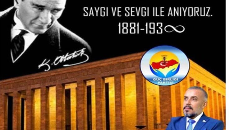 10 kasım ulu önder Mustafa kemal Atatürk  ün ölümünün 87 yılı anma mesajı