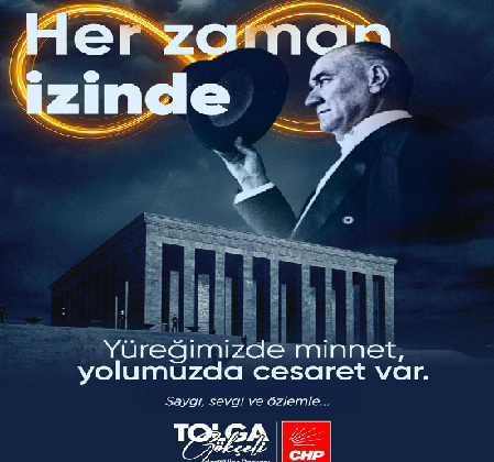10 KASIM ULU ÖNDER MUSTAFA KEMAL ATATÜRK ÜN 87 Cİ ÖLÜM YILDÖNÜMÜ ANMA MESAJI;