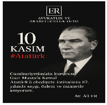 10 kasım ulu önder mustafa kemal atatürk ün 87 ci ölüm yıldönümü anma mesajları