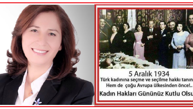 ZEHRA KORKMAZ,DAN 5 ARALIK 2025 TÜRK KADININA SEÇME VE SEÇİLME HAKKININ VERİLİŞİNİN 91. YILDÖNÜMÜ MESAJI