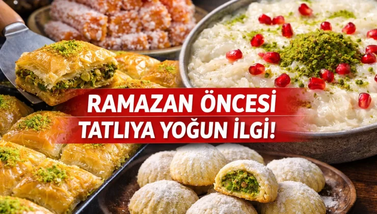 Mersin’de iftar sofraları tatlanıyor: En çok tercih edilen ramazan tatlıları açıklandı