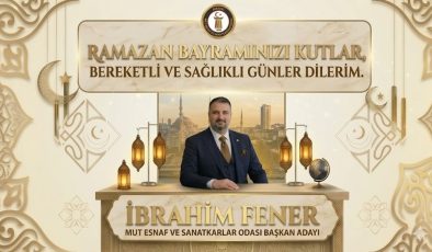 Mut Esnaf Odası Başkan Adayı Fener’den Bayram Tebriği