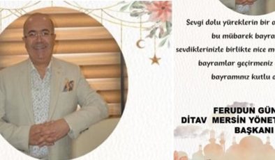 DİTAV BAŞKANI FEREDUN GÜZDÜZ’ÜN BAYRAM MESAJI