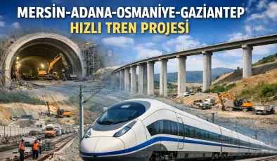 Hızlı Tren Projesinde Mersin Hattında İnşaat %81’e Ulaştı