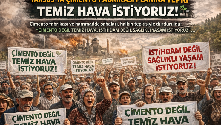 Tarsus ilçesinde yapılması planlanan çimento fabrikası ve hammadde sahaları projesi, bölge halkının tepkisiyle karşılandı. Projenin çevreyi olumsuz etkileyeceği gerekçesiyle ÇED olumlu kararı verilmedi.