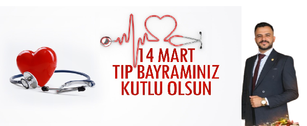BAŞKAN DELİL ÖZER’DEN 14 MART TIP BAYRAMI MESAJI