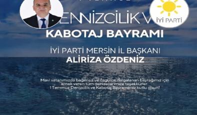 İYİ Parti İl Başkanı Özdeniz’den 1 Temmuz Mesajı