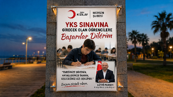 KIZILAY MERSİN ŞUBE BAŞKANI LÜTFİ PARILTI’DAN YKS ADAYLARINA BAŞARI MESAJI