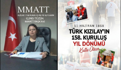 MMATT GENEL BAŞKANI GÜNEY TÜZÜN’DEN TÜRK KIZILAYI’NIN 158. YILINA KUTLAMA MESAJI