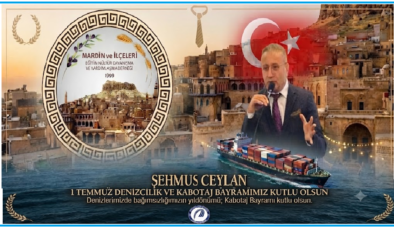 Şehmus Ceylan’dan 1 Temmuz Kabotaj Bayramı Mesajı: “Denizlerimizdeki Bağımsızlığımızın Simgesi”