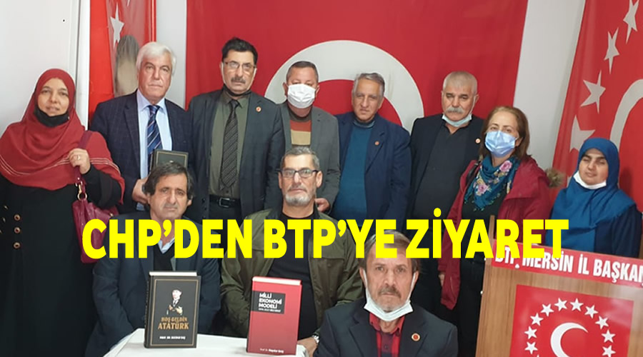 CHP’den BTP’ye ziyaret
