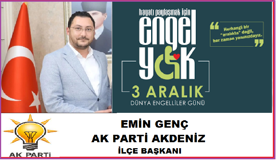 3 ARALIK DÜNYA ENGELİLLER GÜNÜ MESAJLARI;