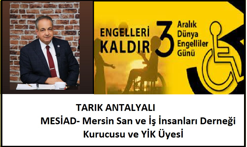 3 ARALIK DÜNYA ENGELİLLER GÜNÜ MESAJLARI;