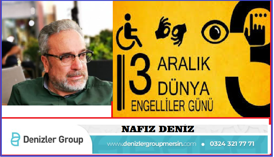 3 ARALIK DÜNYA ENGELİLLER GÜNÜ MESAJLARI;