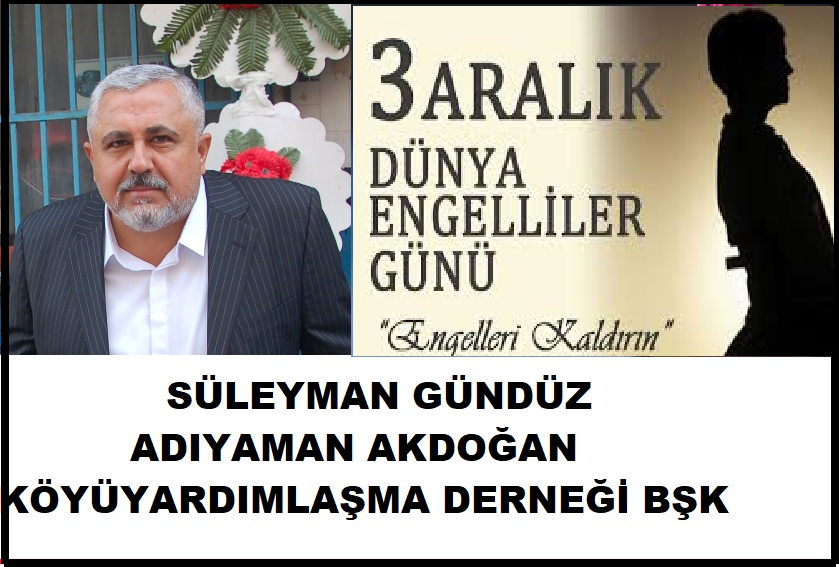 3 ARALIK DÜNYA ENGELİLLER GÜNÜ MESAJLARI;