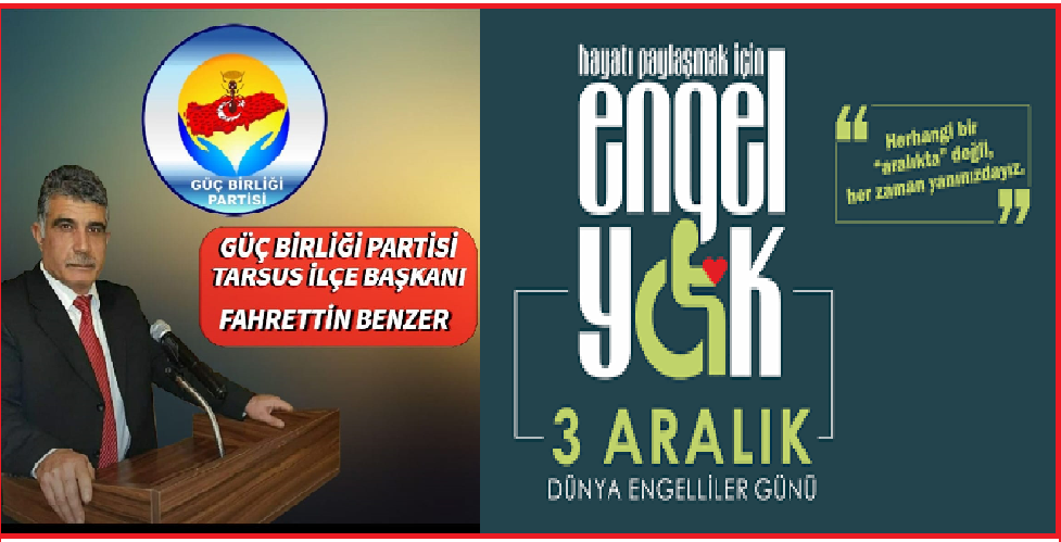 3 ARALIK DÜNYA ENGELİLLER GÜNÜ MESAJLARI;