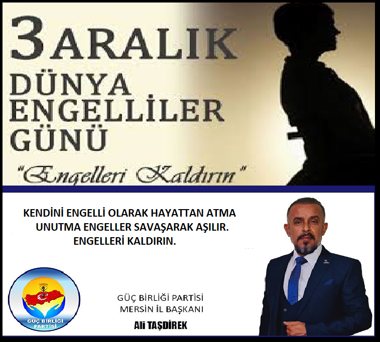 3 ARALIK DÜNYA ENGELİLLER GÜNÜ MESAJLARI;