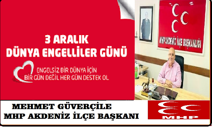 3 ARALIK DÜNYA ENGELİLLER GÜNÜ MESAJLARI;