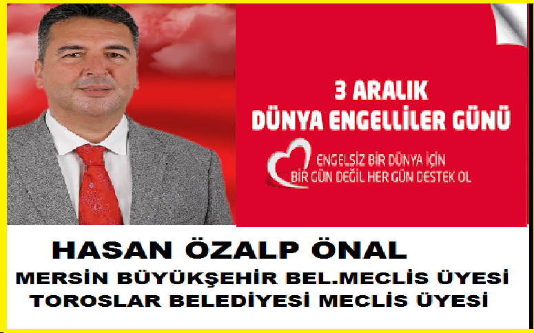 3 ARALIK DÜNYA ENGELİLLER GÜNÜ MESAJLARI;