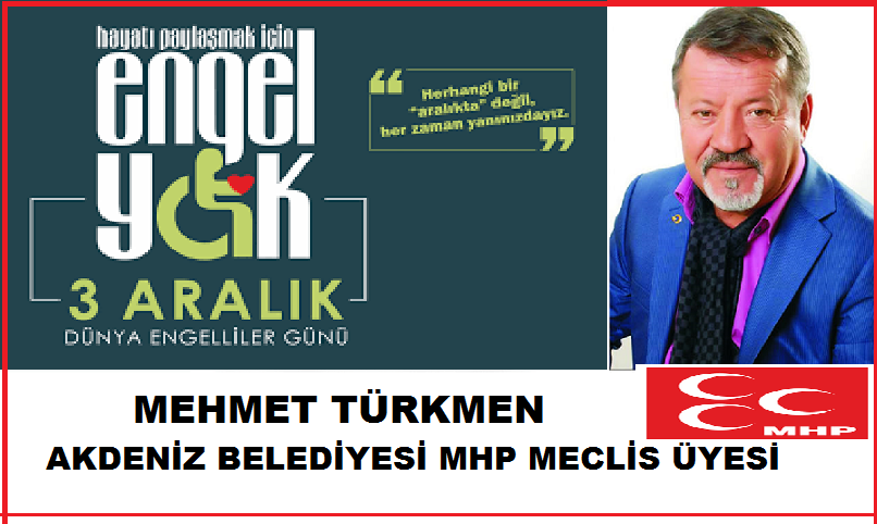 3 ARALIK DÜNYA ENGELİLLER GÜNÜ MESAJLARI;