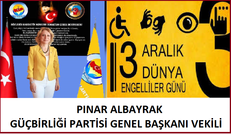 3 ARALIK DÜNYA ENGELİLLER GÜNÜ MESAJLARI;