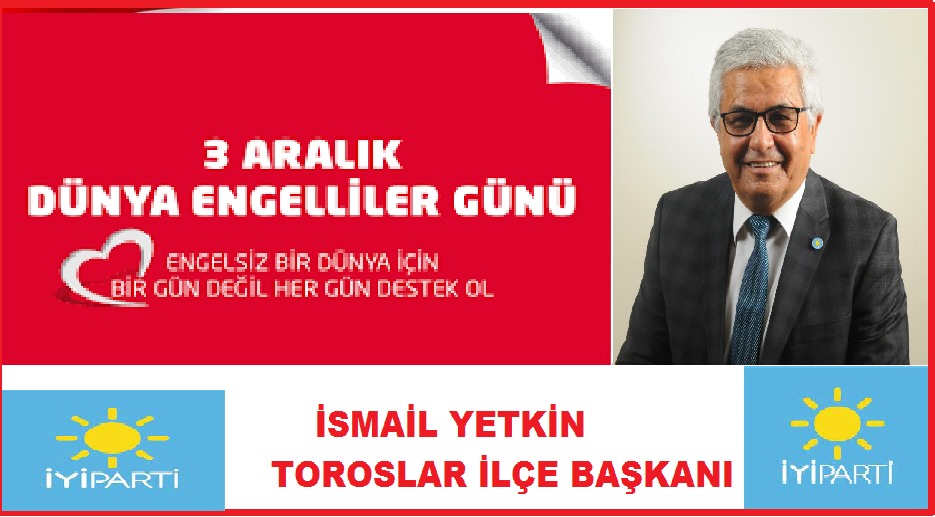 3 ARALIK DÜNYA ENGELİLLER GÜNÜ MESAJLARI;