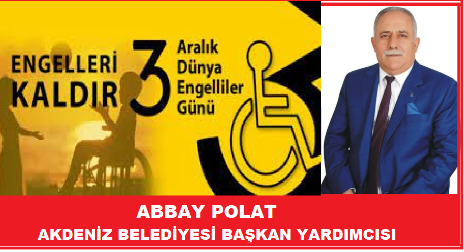3 ARALIK DÜNYA ENGELİLLER GÜNÜ MESAJLARI;