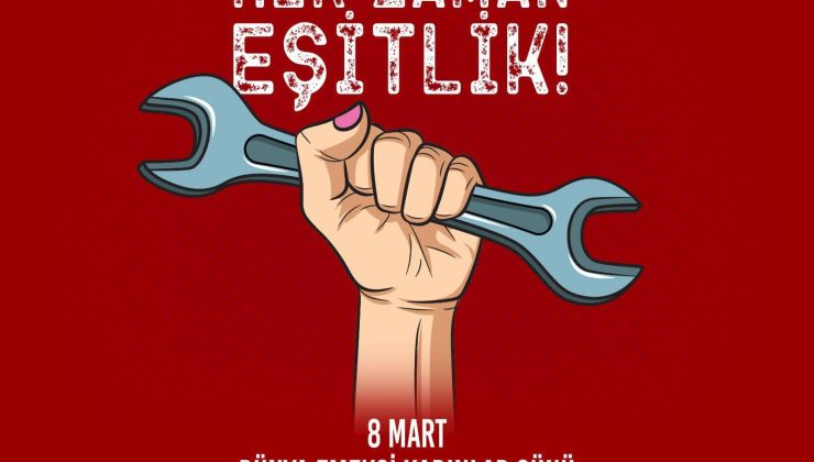 8MART DÜNYA EMEKCİ KADINLAR GÜNÜ MESAJLARI