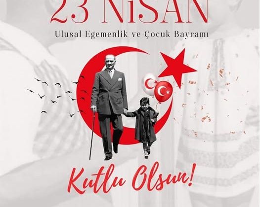23 NİSAN ULUSAL EĞEMENLİK VE ÇOCUK BAYRAMI KUTLAMA MESAJI