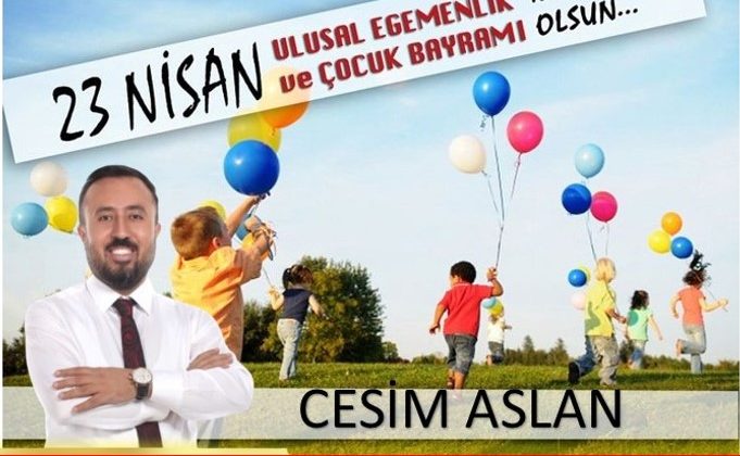 23 NİSAN ULUSAL EĞEMENLİK VE ÇOCUK BAYRAMI KUTLAMA MESAJLARI
