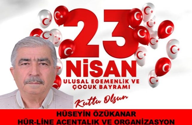 23 NİSAN ULUSAL EĞEMENLİK VE ÇOCUK BAYRAMI KUTLAMA MESAJLARI