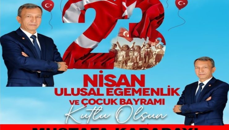 23 NİSAN ULUSAL EĞEMENLİK VE ÇOCUK BAYRAMI KUTLAMA MESAJLARI