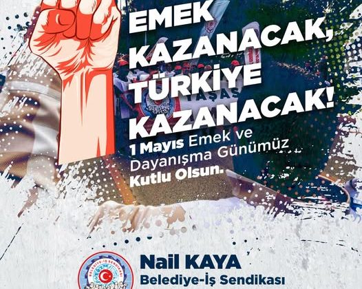1 MAYIS – İŞCİ-EMEKCİ BAYRAMI KUTLAMA MESAJLARI