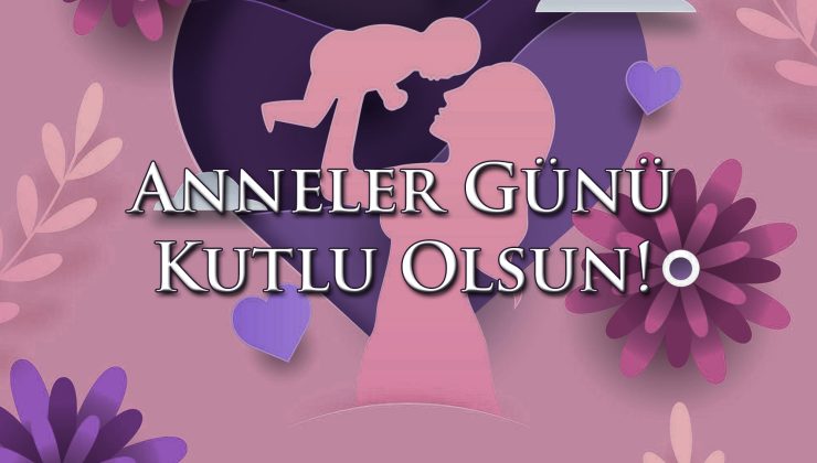 ANNELER GÜNÜ  MESAJLARI