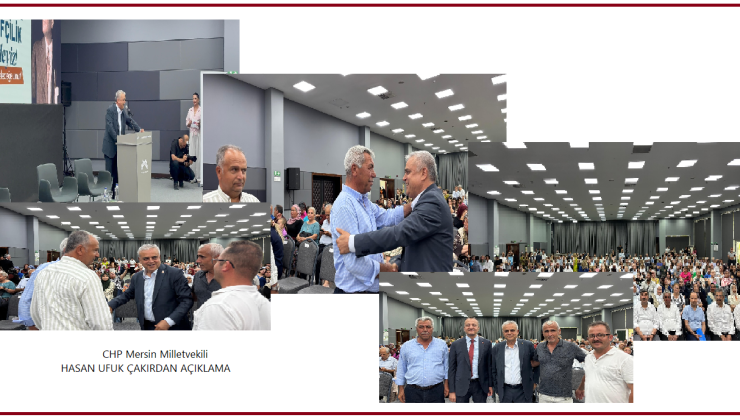 CHP Mersin Milletvekili HASAN UFUK ÇAKIRDAN AÇIKLAMA